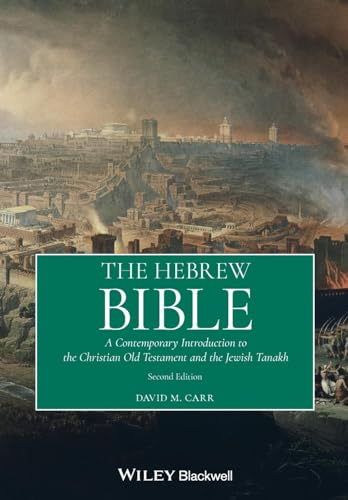 The Hebrew Bible: A Contemporary Introduction to the Christian Old Testament and Jewish Tanakh