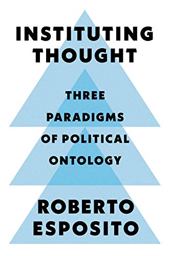 Instituting Thought: Three Paradigms of PoliticalOntology