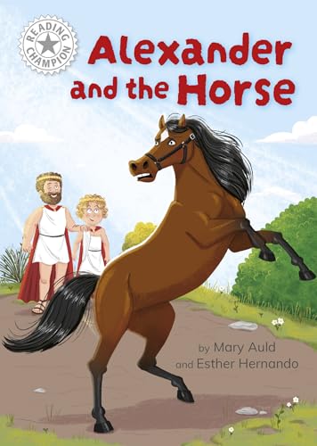 Reading Champion: Alexander and the Horse : Independent Reading White 10