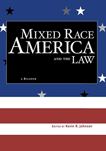 Mixed Race America and the Law: A Reader