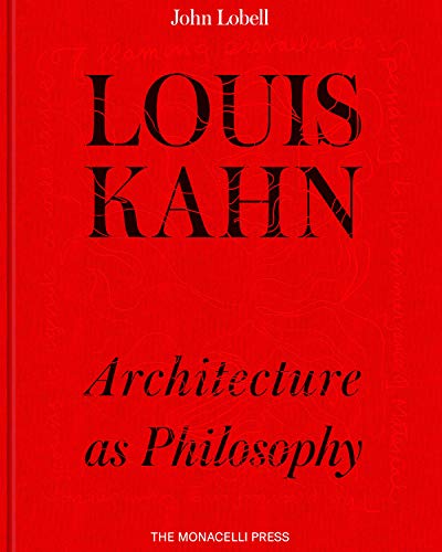 Louis Kahn: The Philosophy of Architecture