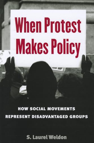 When Protest Makes Policy : How Social Movements Represent Disadvantaged Groups