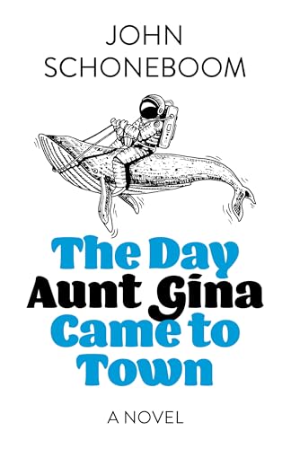 Day Aunt Gina Came to Town, The : A Novel
