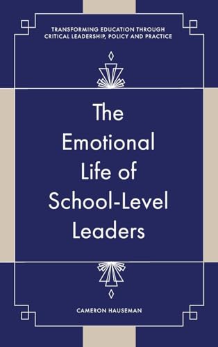 The Emotional Life of School-Level Leaders