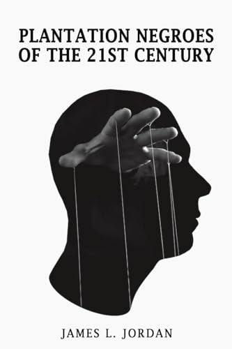 Plantation Negroes of the 21st Century