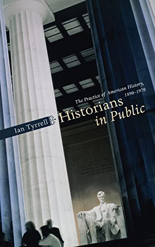 Historians in Public: The Practice of American History