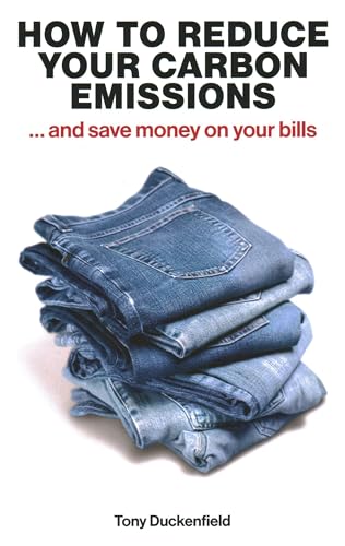 How to Reduce Your Carbon Emissions: ... and Save Money on Your Bills