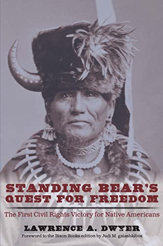 Standing Bears Quest for Freedom: The First Civil Rights Victory for Native Americans