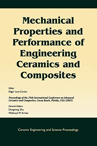 Mechanical Properties and Performance of Engineering Ceramics and Composites: A Collection of Papers Presented at the 29th International Conference on Advanced Ceramics and Composites