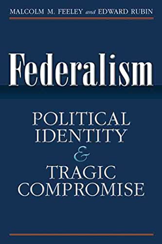 Federalism : Political Identity and Tragic Compromise