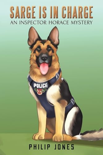 Sarge Is in Charge: An Inspector Horace Mystery