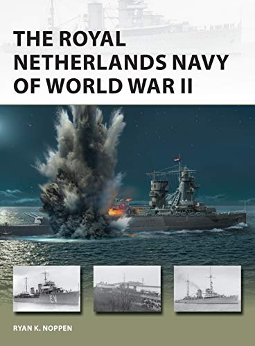 The Royal Netherlands Navy of World War II (New Vanguard)