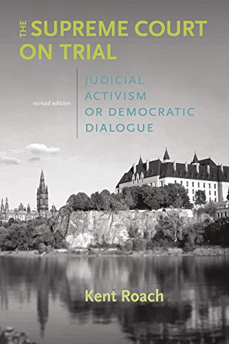 The Supreme Court on Trial : Judicial Activism or Democratic Dialogue