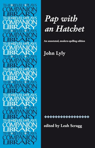 Pap with an Hatchet by John Lyly: An Annotated