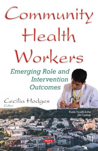 Community Health Workers : Emerging Role & Intervention Outcomes