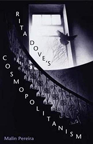Rita Dove's Cosmopolitanism : POEMS