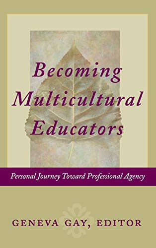 Becoming Multicultural Educators: Personal Journey Toward Professional Agency