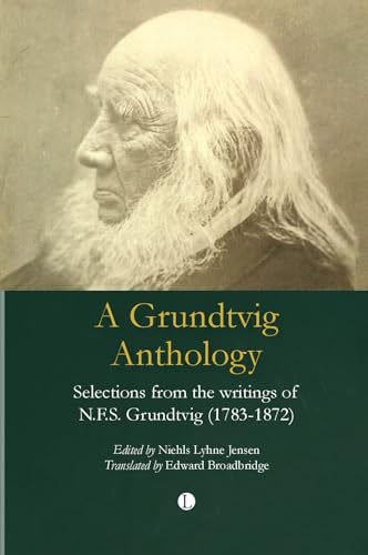 A Grundtvig Anthology : Selections from the writings of N.F.S Grundtvig (1783-1872)