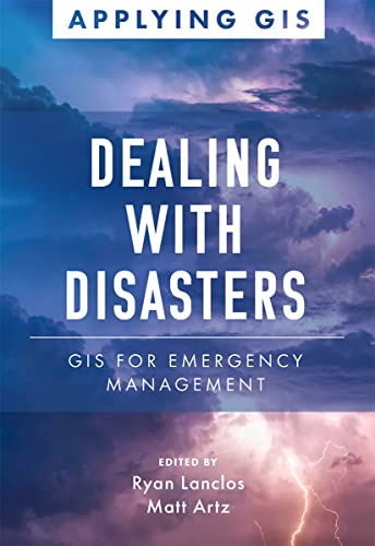 Book cover: "Dealing with Disasters," GIS for emergency management, stormy sky.
