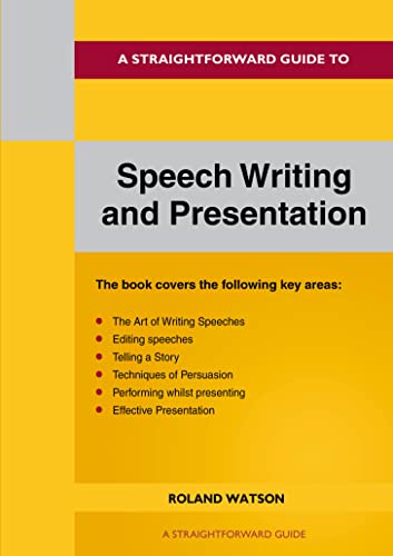 A Straightforward Guide To Speech Writing And Presentation: 2022 Edition