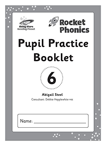 Reading Planet: Rocket Phonics Ã¢â‚¬â€œ Pupil Practice Booklet 6