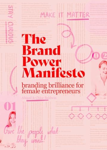The Brand Power Manifesto : A creative roadmap for female entrepreneurs
