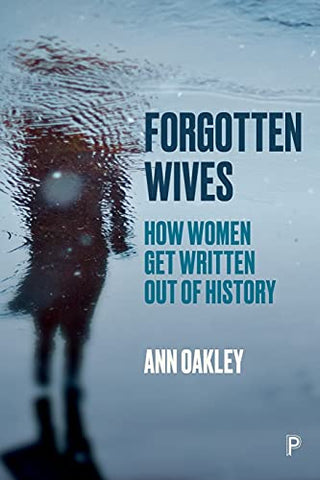 Forgotten Wives: How Women Get Written Out of History