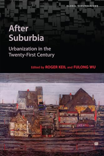 After Suburbia : Urbanization in the Twenty-First Century