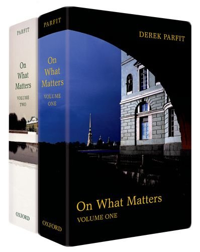 On What Matters: Two-volume set: Volume Two (The Berkeley Tanner Lectures)