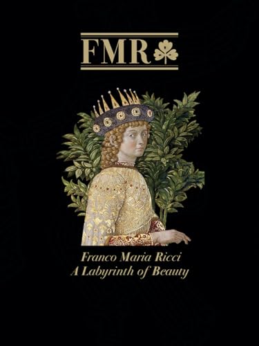 FMR Franco Maria Ricci : A Labyrinth of Beauty