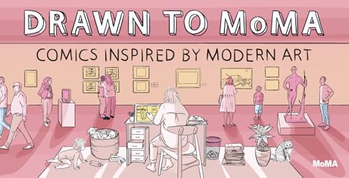 Drawn to MoMA : Comics Inspired by Modern Art