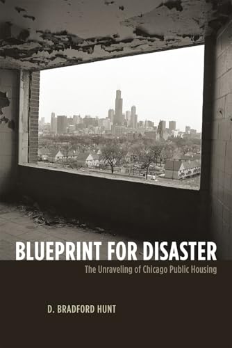Blueprint for Disaster: The Unravelling of Chicago Public Housing
