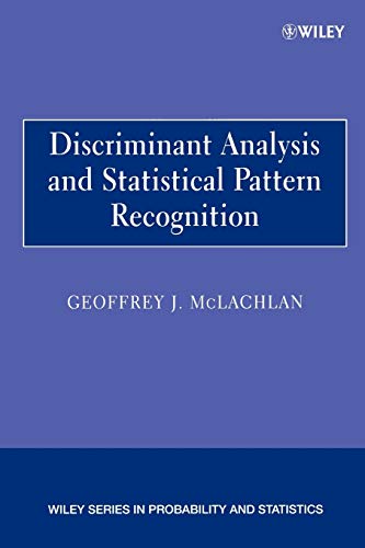 Discriminant Analysis and Statistical Pattern Recognition  (Paper Edition)