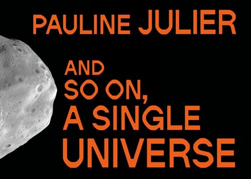 Pauline Julier : and so on, a single universe