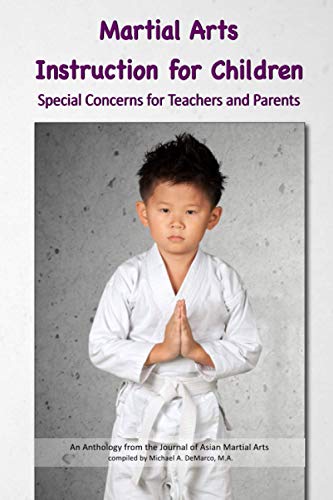 Martial Arts Instruction for Children : Special Concerns for Teachers and Parents
