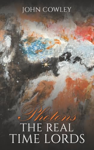 Photons – The Real Time Lords