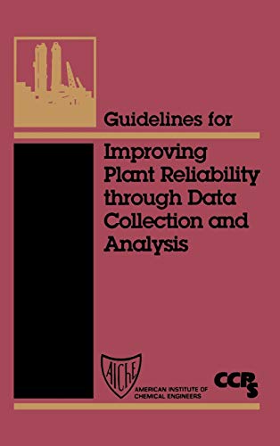 Guidelines for Improving Plant Reliability Through Equipment Data Collection Analysis
