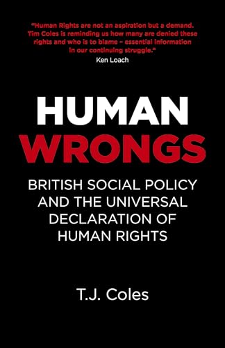 Human Wrongs: British Social Policy and the Universal Declaration of Human Rights