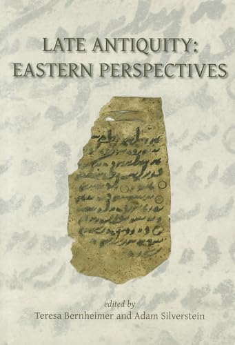 Late Antiquity : Eastern Perspectives