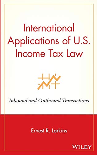 International Applications of U.S. Income Tax Law: Inbound and Outbound Transactions