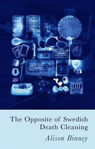The Opposite of Swedish Death Cleaning