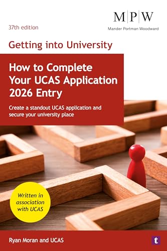 Getting into University: How to Complete your UCAS Application 2026 Entry : Create a Standout UCAS Application and Secure Your University Place