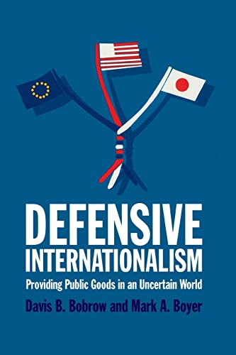 Defensive Internationalism : Providing Public Goods in an Uncertain World