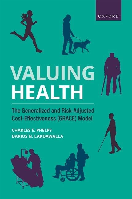 Valuing Health : The Generalized and Risk-Adjusted Cost-Effectiveness (GRACE) Model