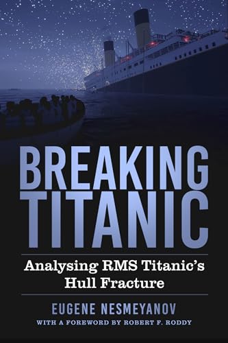 Breaking Titanic : Analysing RMS Titanic's Hull Fracture