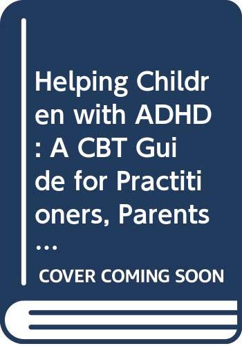 Helping Children with ADHD: A CBT Guide for Practitioners