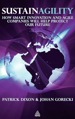 Sustainagility : How Smart Innovation and Agile Companies will Help Protect our Future