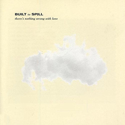 Built To Spill - There's Nothing Wrong With Love  [VINYL]