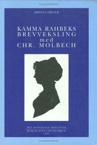 Kamma Rahbeks brevveksling med Chr. Molbech : 3-Volume Set