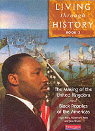 Making of the United Kingdom: Bk. 2 (Living through history): Bk. 1